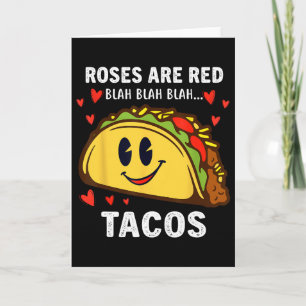 Roses Are Red Blah Tacos Funny Valentine Day Food Card