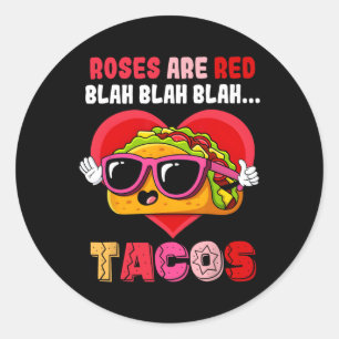 Roses Are Red Blah Tacos Funny Valentine Day Food Classic Round Sticker