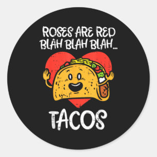 Roses Are Red Blah Tacos Funny Valentine Day Food Classic Round Sticker