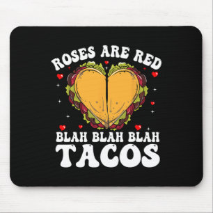 Roses Are Red Blah Tacos Funny Valentine Day Food Mouse Mat