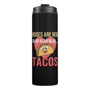 Roses Are Red Blah Tacos Valentines Day Food Lover Thermal Tumbler
