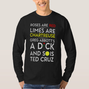 Roses Are Red Limes Are Chartreuse Greg Abbott's T-Shirt