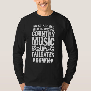 Roses Are Red Mud Is Brown Country Music Up Tailga T-Shirt