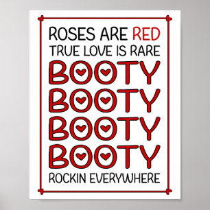 Roses Are Red True Love Is Rare Booty Poster