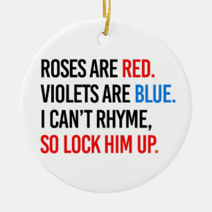Roses are red Violets are blue Lock Him up Ceramic Tree Decoration