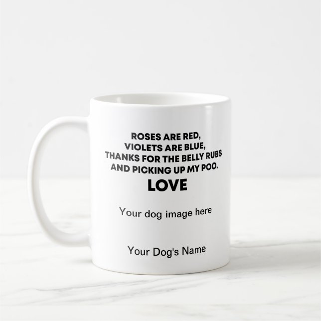 ROSES ARE RED,VIOLETS ARE BLUE,Personalised dog  Coffee Mug (Left)
