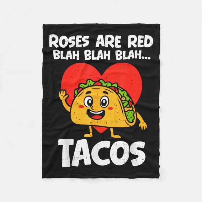 Roses Blah Tacos Funny Valentines Food Lover Men W Fleece Blanket (Front)