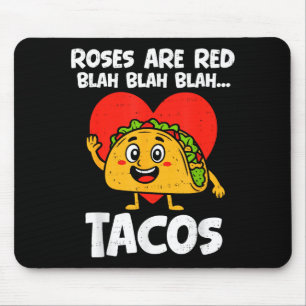 Roses Blah Tacos Funny Valentines Food Lover Men W Mouse Mat