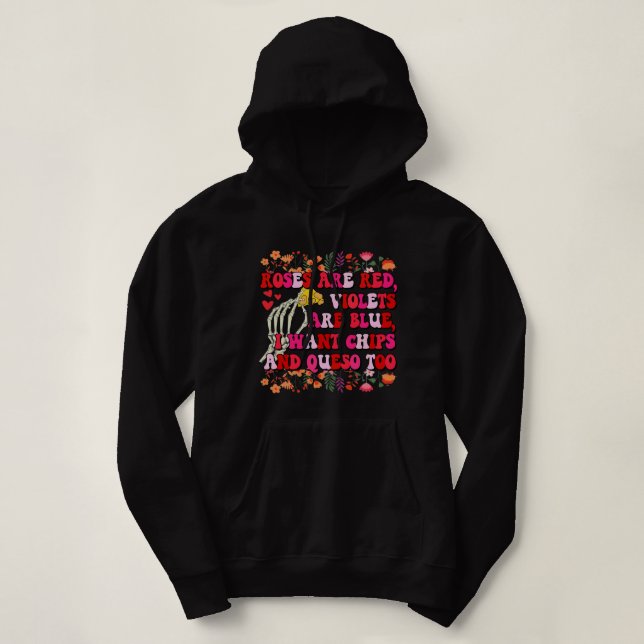 Roses Red Violets Blue Chips And Queso Funny Valen Hoodie (Design Front)