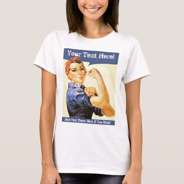 Rosie Riveter Completely Customisable T-Shirt (Front)