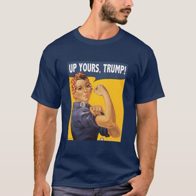 Rosie the Riveter Anti-Trump Shirt (Front)