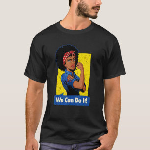 Rosie The Riveter Black Strong Women We Can Do It T-Shirt