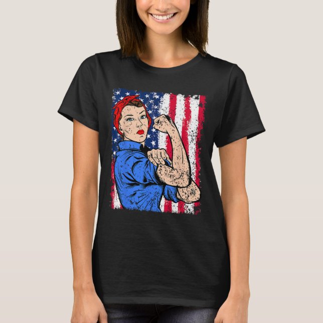 Rosie The Riveter Feminist Patriotic Usa Flag 4th  T-Shirt (Front)