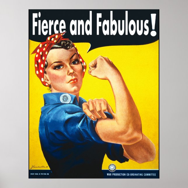 Rosie The Riveter Fierce and Fabulous Poster (Front)