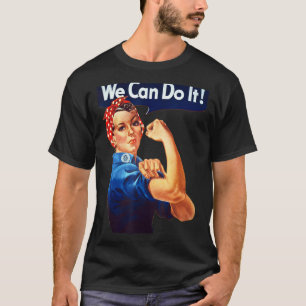 Rosie The Riveter Poster We Can Do It Feminist Ret T-Shirt