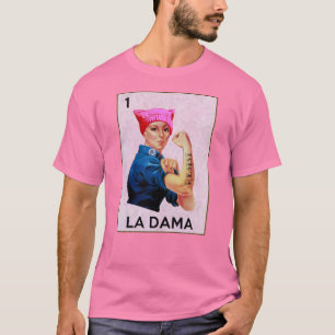 Rosie the Riveter Resists La Dama Loteria  T-Shirt
