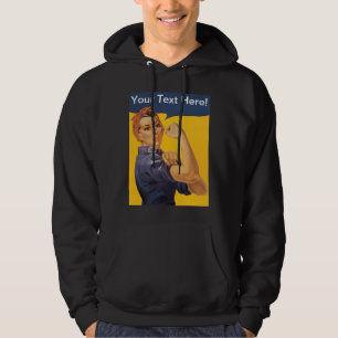 Rosie the Riveter We Can Do It! Your Text Here Hoodie