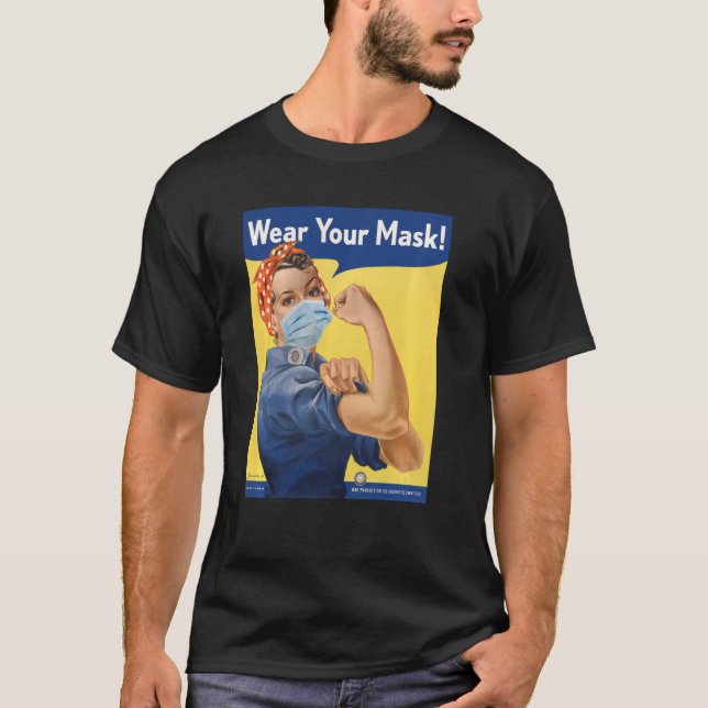 Rosie The Riveter Wear Your Face Mask Stop Anti Ma T-Shirt (Front)