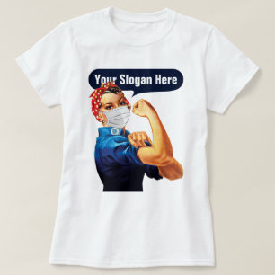Rosie The Riveter With Mask - Add Your Own Slogan T-Shirt