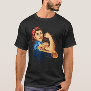 Rosie The Riveter Woman Veteran T shirt
