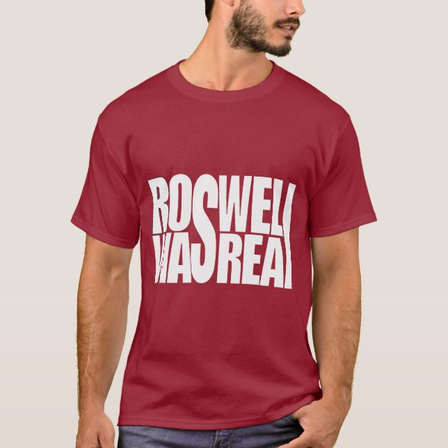 roswell was real T-Shirt (Front)