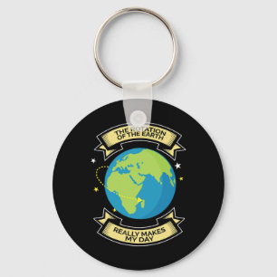 Rotation Of Earth Makes My Day Science Tee Key Ring