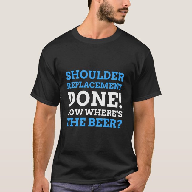 Rotator Cuff Tear Gifts Funny Shoulder Replacement T-Shirt (Front)