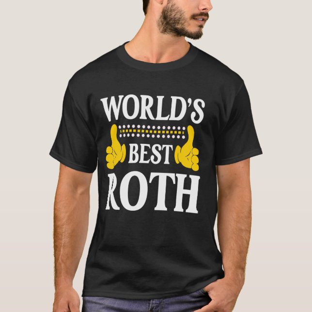 Roth Surname Funny Team Family Last Name World's B T-Shirt (Front)