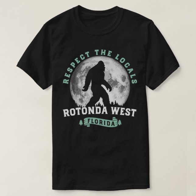 Rotonda West Florida Respect the Locals Swamp Ape  T-Shirt (Design Front)