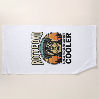 Rottie Dad Like a Regular Dad But Cooler Design_1 Beach Towel