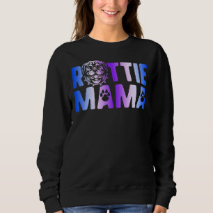Rottie Mama Rottweiler Dog Mom Cute Puppy Owner R Sweatshirt