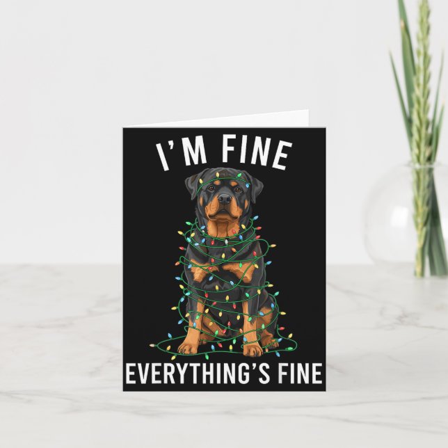 Rottweiler Christmas I'm Fine Everything Is Fine  Card (Front)