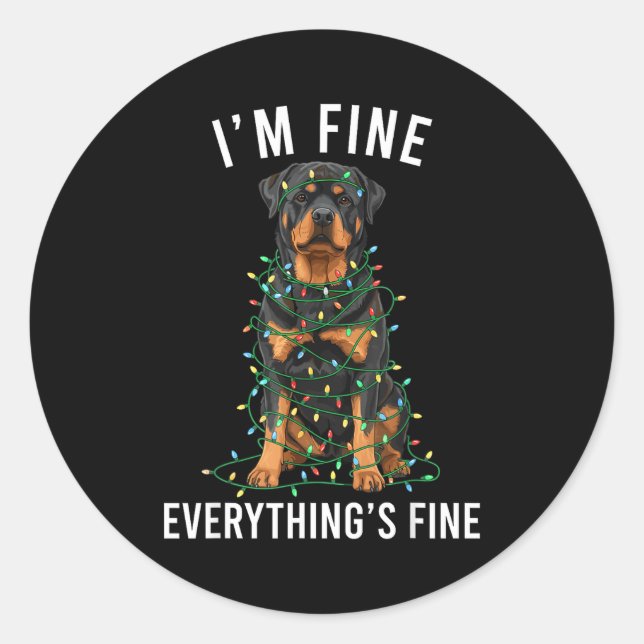 Rottweiler Christmas I'm Fine Everything Is Fine  Classic Round Sticker (Front)