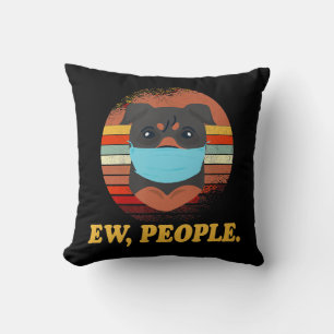 ROTTWEILER Dog Ew People Dog Wearing A Face Mask Cushion