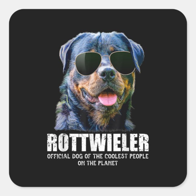 Rottweiler Dog Of The Coolest People On The Planet Square Sticker (Front)