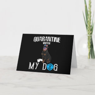 Rottweiler Dog Quarantine With My Dog Funny Gifts Holiday Card