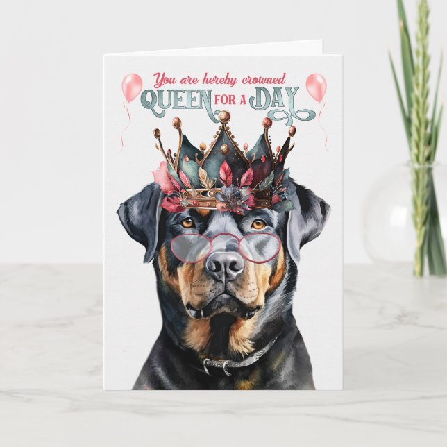 Rottweiler Dog Queen for a Day Funny Birthday Card (Front)