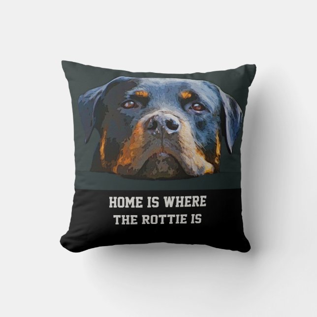 Rottweiler Dog Quote Home Is Where the Rottie Is Cushion (Front)