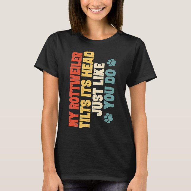 Rottweiler  Dog Tilt Head T-Shirt (Front)