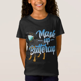 Rottweiler Dog with Mask - Mask up Buttercup T-Shirt