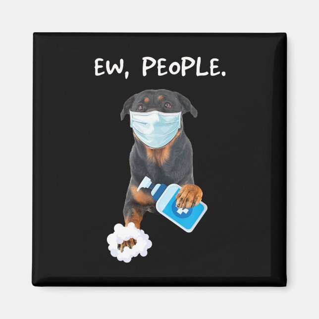 rottweiler Ew People Dog Wearing A Face Mask funny Magnet (Front)
