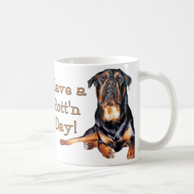 Rottweiler Have A Rotten Day Coffee Mug (Right)
