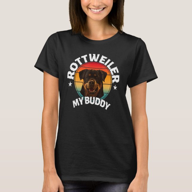 Rottweiler My Buddy Retro Cute Dogs  Tee (Front)