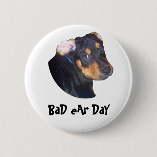 Rottweiler Puppy, BaD eAr DaY 6 Cm Round Badge