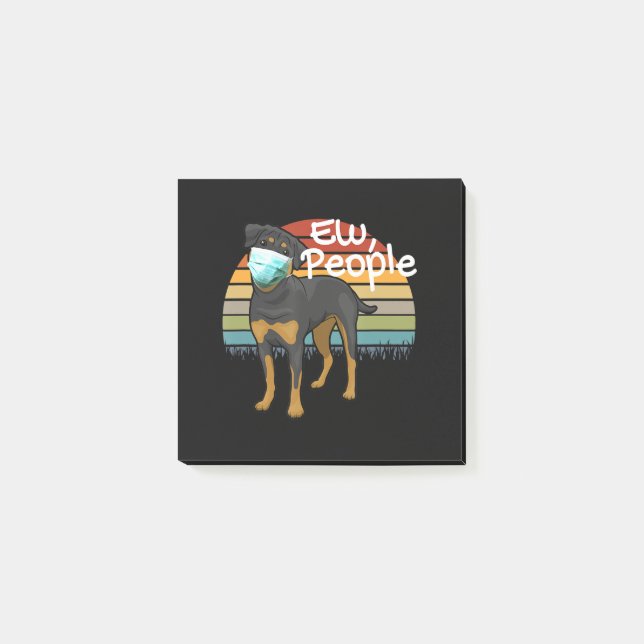 Rottweiler Puppy with Mask - Ew People -Rottweiler Post-it Notes (Front)