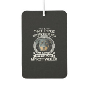 Rottweiler Shirt Three Things You Dont Mess Car Air Freshener