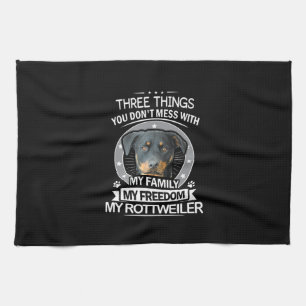 Rottweiler Shirt Three Things You Dont Mess Tea Towel