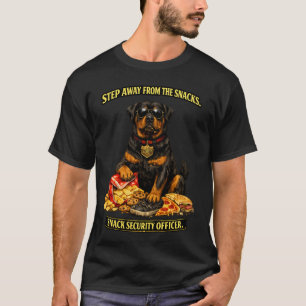 Rottweiler Snack Security Officer   Funny Dog T-Shirt