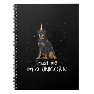Rottweiler Trust Me Im A Unicorn Dog Notebook