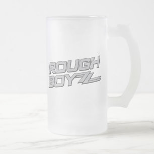 Rough BoyZZ Frosted Beer Mug